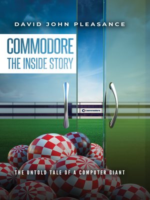 cover image of Commodore the Inside Story